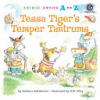 Tessa Tiger's temper tantrums by Derubertis, Barbara