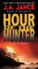 Hour of the hunter by Jance, Judith A