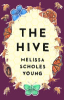 The hive by Young, Melissa Scholes
