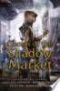 Ghosts of the shadow market by Clare, Cassandra