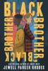 Black brother, Black brother by Rhodes, Jewell Parker