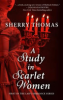 A Study in Scarlet Women by Thomas, Sherry