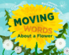 Moving words about a flower by Hayes, K. C