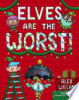 Elves are the worst! by Willan, Alex