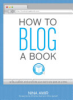 How_to_blog_a_book___write__publish__and_promote_your_work_one_post_at_a_time