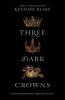 Three dark crowns by Blake, Kendare