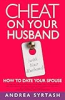 Cheat_on_your_husband__with_your_husband____how_to_date_your_spouse