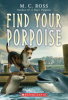 Find Your Porpoise by Ross, M. C