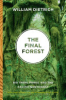 The final forest : big trees, forks, and the Pacific Northwest by Dietrich, William