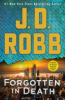 Forgotten in death by Robb, J. D