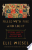 Filled with fire and light by Wiesel, Elie