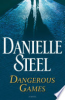 Dangerous games by Steel, Danielle