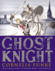 Ghost knight by Funke, Cornelia Caroline