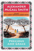 Precious and Grace by McCall Smith, Alexander