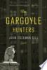 The gargoyle hunters by Gill, John Freeman