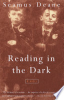 Reading in the dark by Deane, Seamus