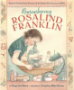Remembering Rosalind Franklin by Stone, Tanya Lee