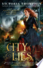 City of lies by Thompson, Victoria