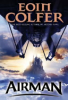 Airman by Colfer, Eoin