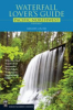 Waterfall lover's guide Pacific Northwest by Plumb, Gregory Alan
