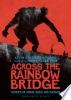 Across the rainbow bridge by Crossley-Holland, Kevin