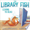 The library fish learns to read by Capucilli, Alyssa Satin