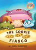 The cookie fiasco by Santat, Dan