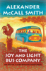 The Joy and Light bus company by McCall Smith, Alexander