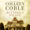 Butterfly Palace by Coble, Colleen