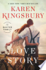 Love story by Kingsbury, Karen
