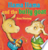 Llama Llama and the bully goat by Dewdney, Anna