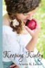 Keeping Kinley by Larsen, Annette K