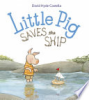Little Pig saves the ship by Costello, David Hyde