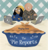 The Pie Reports by Lowe, Hayley