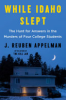 While Idaho slept by Appelman, J. Reuben