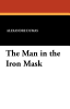 The man in the iron mask by Dumas, Alexandre