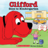 Clifford goes to kindergarten by Bridwell, Norman