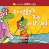 Froggy's day with Dad by London, Jonathan
