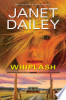 Whiplash by Dailey, Janet