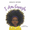 I am enough by Byers, Grace