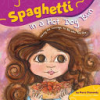 Spaghetti in a hot dog bun : having the courage to be who you are by Dismondy, Maria