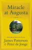 Miracle at Augusta by Patterson, James