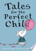 Tales for the perfect child by Heide, Florence Parry