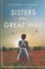 Sisters of the Great War by Feldman, Suzanne