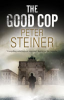 The good cop by Steiner, Peter