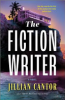 The fiction writer by Cantor, Jillian