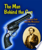 The_man_behind_the_gun___Samuel_Colt_and_his_revolver