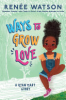 Ways to grow love by Watson, Renée