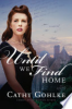 Until we find home by Gohlke, Cathy