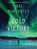 Cold victory by Marlantes, Karl